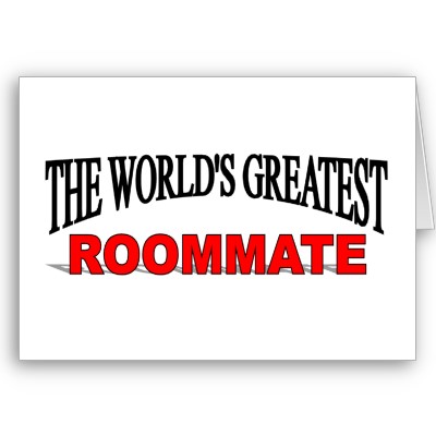 The World's Greatest Roommate