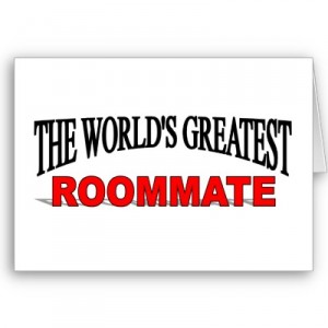 The World's Greatest Roommate